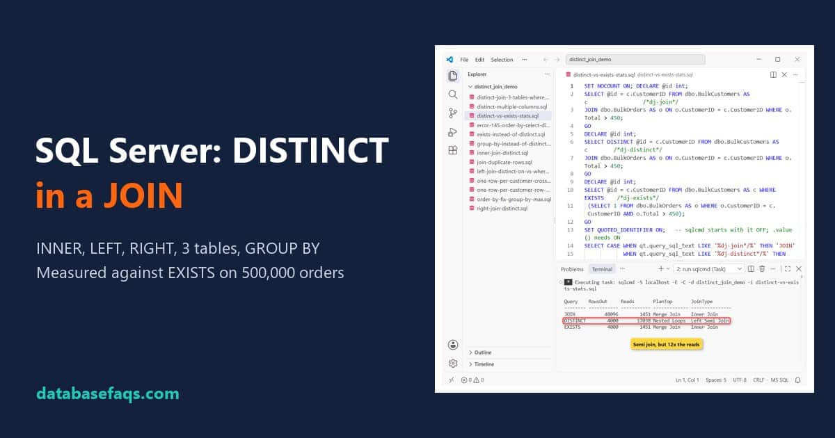 DISTINCT in a JOIN in SQL Server compared with EXISTS by logical reads and plan operator
